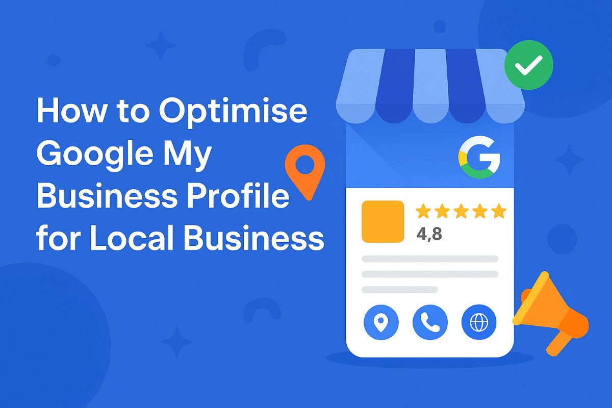Google My Business Profile optimisation